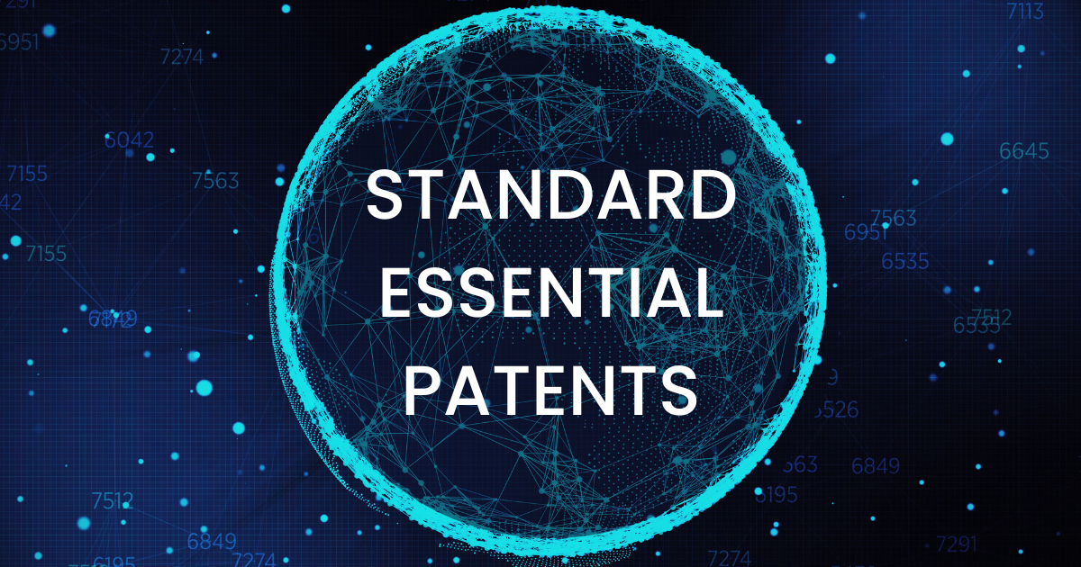 Standard Essential Patents, SEPs, standard essential patent, etsi standard essential patents, 5g standard essential patents, what are standard essential patents