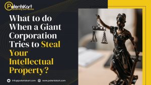 What to do When a Giant Corporation Tries to Steal Your Intellectual Property