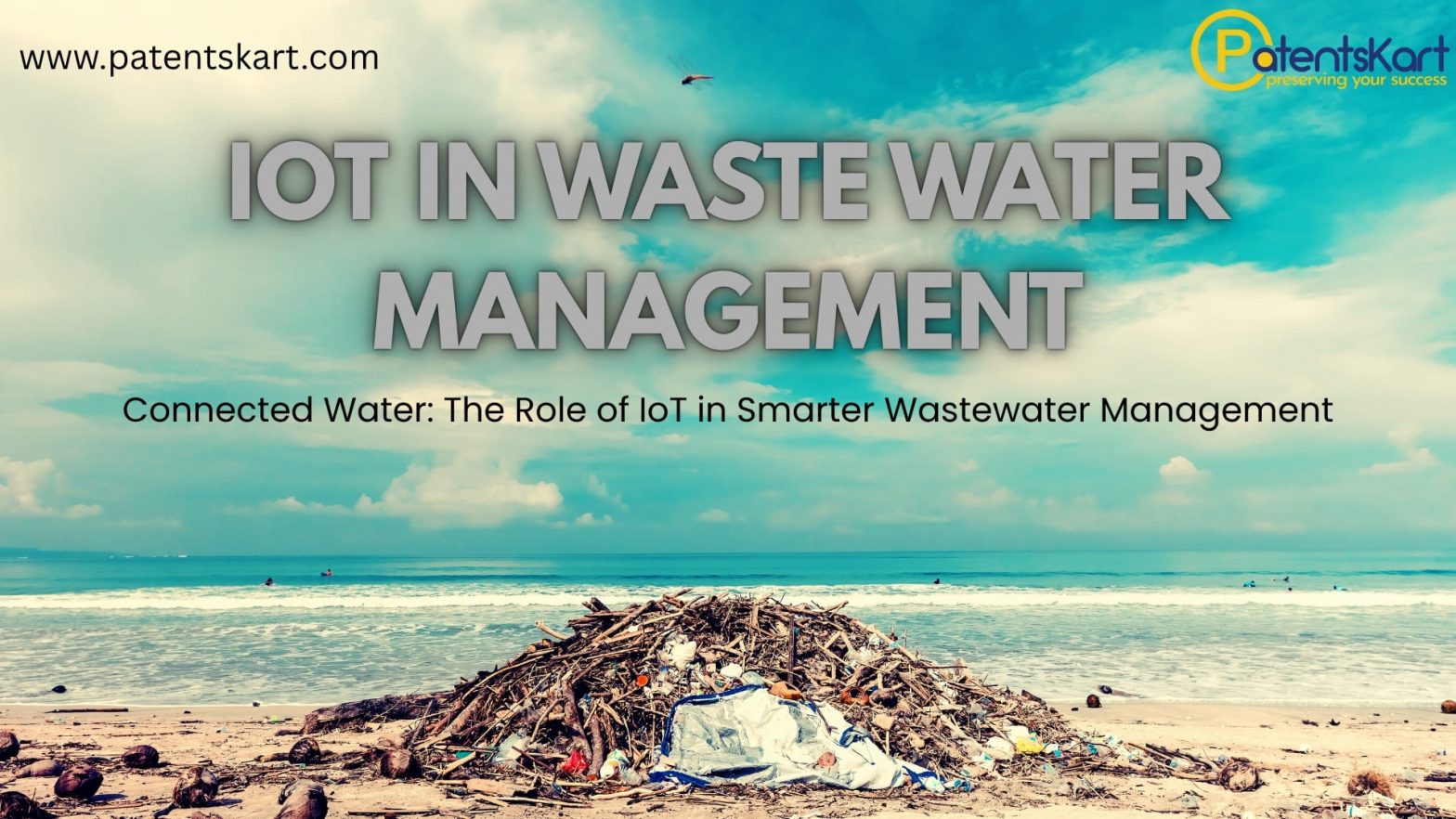 IoT in Wastewater Management: A New Era of Smart Water Infrastructure
