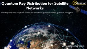 Why Quantum Key Distribution for Satellite Networks Is a Game-Changer Against Cyber Threats